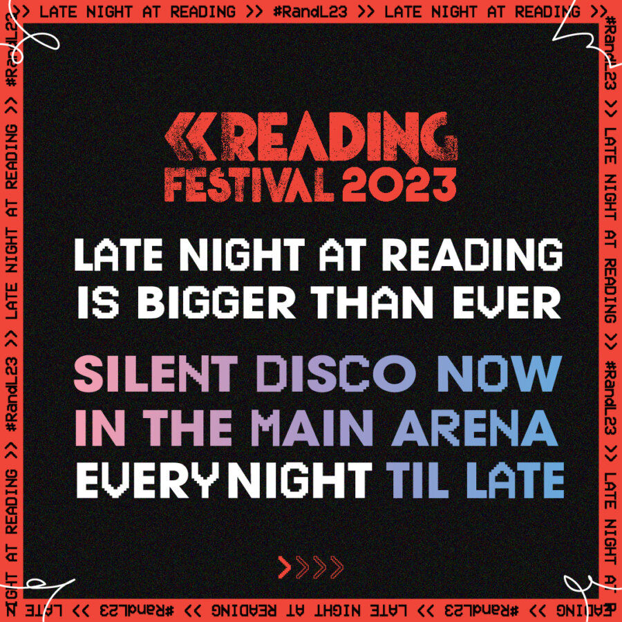 Late night at Reading is bigger than ever... Silent Disco now in the main arena every night until late