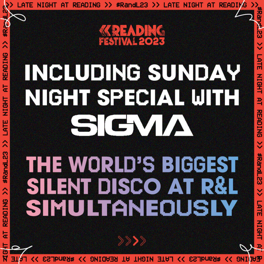 Including Sunday night special with Sigma: The world's biggest silent disco at R&L simultaneously