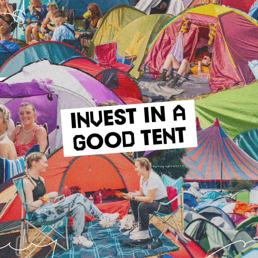 Invest in a good tent